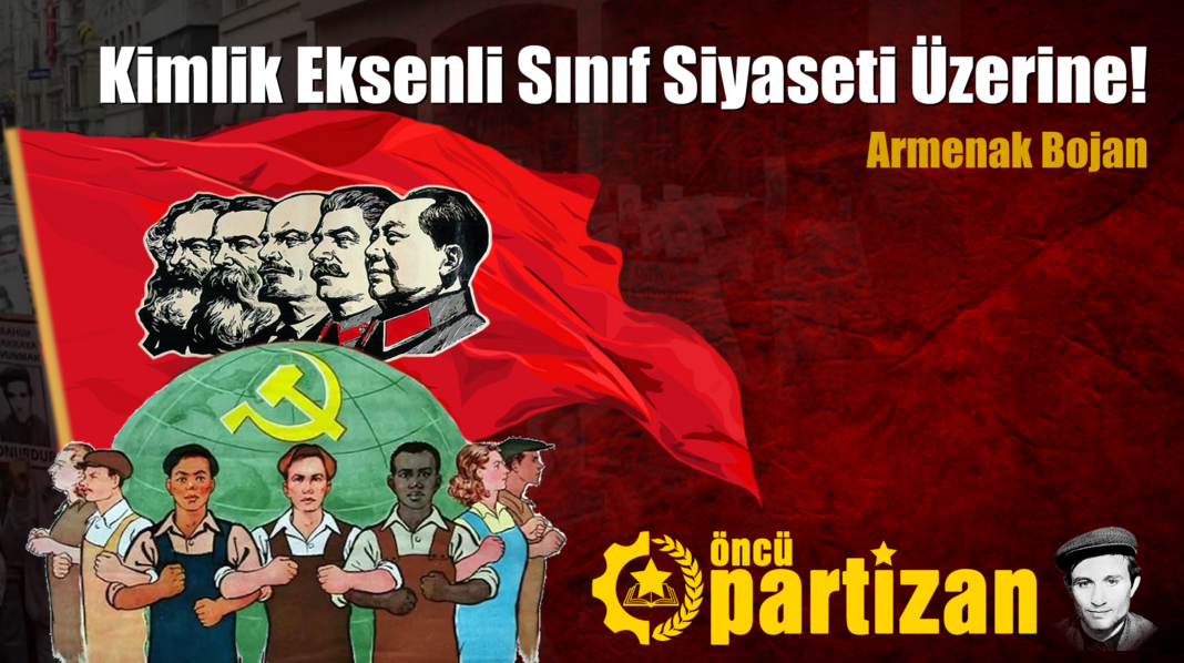 Kimlik Eksenli Sınıf Siyaseti Üzerine